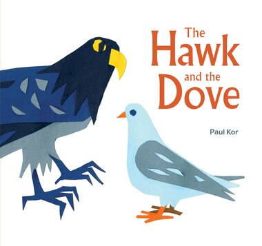 The Hawk and the Dove by Paul Kor