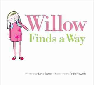Willow Finds A Way by Lana Button