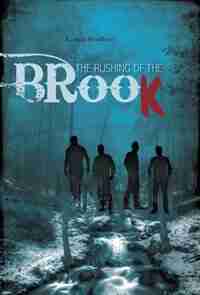 The Rushing of the Brook by Kansas Bradbury