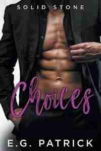 Solid Stone: Choices by E.G. Patrick