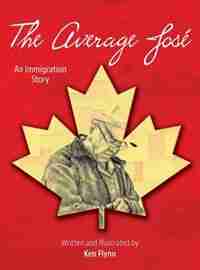 The Average José: An Immigration Story by Ken Flynn