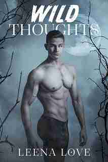 Wild Thoughts by Leena Love