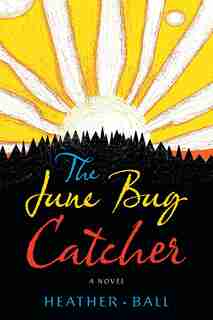 The June Bug Catcher by Heather Ball