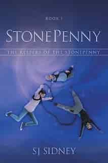 StonePenny: The Keepers of the StonePenny by SJ Sidney