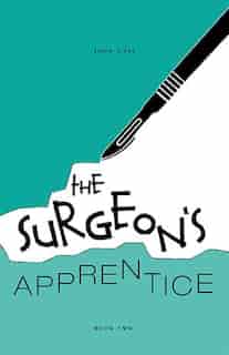 The Surgeon's Apprentice by JOHN CASE