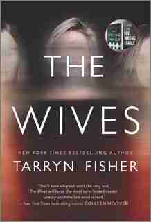 The Wives: A Novel by Tarryn Fisher