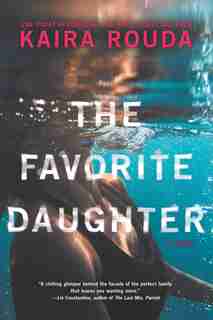 The Favorite Daughter by Kaira Rouda