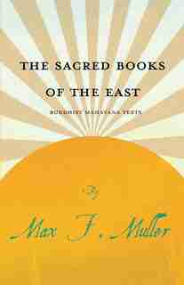 The Sacred Books of the East - Buddhist Mahayana Texts by Max F. Muller