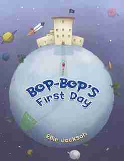 Bop-bop's First Day by Ellie Jackson