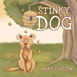 Stinky Dog by Mark Mark Chilton