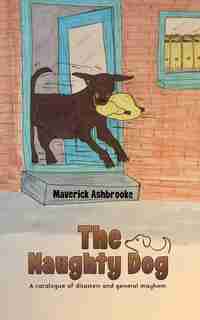 The Naughty Dog by Maverick Ashbrooke