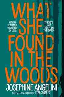 What She Found In The Woods by Josephine Angelini