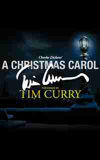 A Christmas Carol: A Signature Performance By Tim Curry by Charles Dickens