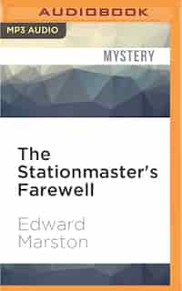 The Stationmaster's Farewell by Edward Marston