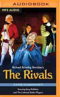 The Rivals: A Radio Dramatization by Richard Brinsley Sheridan