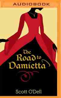 The Road To Damietta by Scott O'Dell
