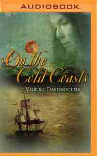 On The Cold Coasts by Vilborg Davidsdottir