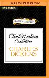 Charles Dickens Collection: The Story Of The Goblins Who Stole A Sexton, The Story Of The Bagman's Uncle by Charles Dickens