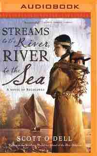 Streams To The River, River To The Sea by Scott O'Dell