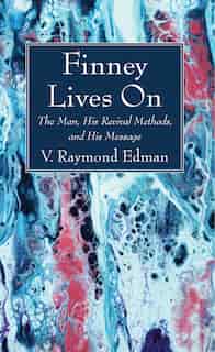 Finney Lives On by V. Raymond Edman