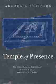 Temple of Presence by Andrea L. Robinson
