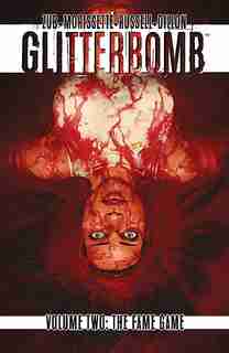 Glitterbomb Volume 2: The Fame Game: The Fame Game by Jim Zub