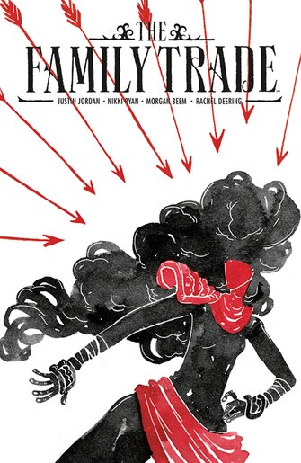 The Family Trade Volume 1 by Justin Jordan