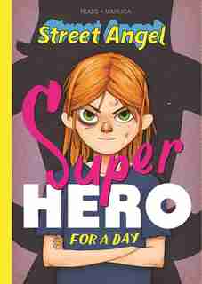 Street Angel: Superhero For A Day by Jim Rugg