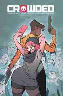 Crowded Volume 1 by Christopher Sebela