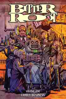 Bitter Root Volume 1: Family Business by David F. Walker