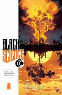 Black Science Volume 9: No Authority But Yourself by Rick Remender