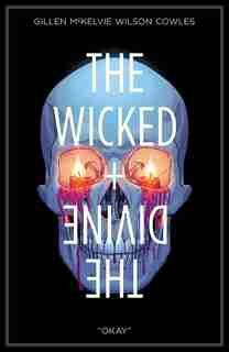 The Wicked + The Divine Volume 9: Okay by Kieron Gillen
