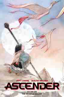 Ascender Volume 1 by Jeff Lemire