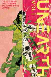 Unearth Volume 1 by Cullen Bunn