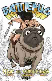 Battlepug: War On Christmas by Mike Norton