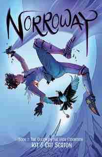 Norroway Book 2: The Queen On The High Mountain by Cat Seaton
