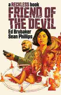 Friend Of The Devil (a Reckless Book) by Ed Brubaker
