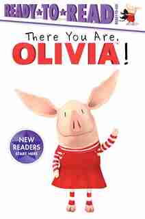 There You Are, Olivia! by Cala Spinner
