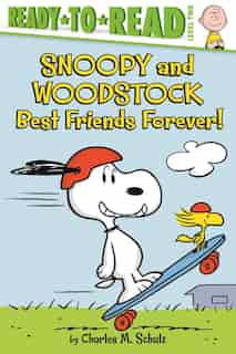 Snoopy and Woodstock: Best Friends Forever! by Charles M. Schulz