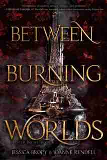 Between Burning Worlds by Jessica Brody