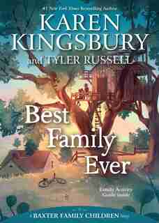 Best Family Ever by Karen Kingsbury