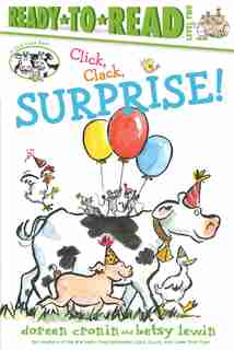 Click, Clack, Surprise!/Ready-to-Read by Doreen Cronin