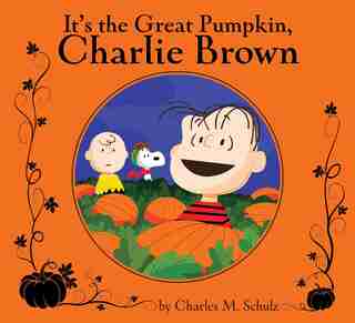 It's the Great Pumpkin, Charlie Brown: Deluxe Edition by Charles M. Schulz