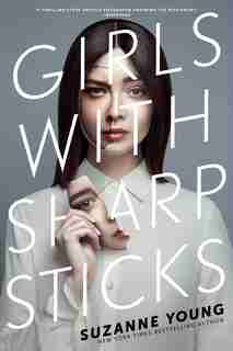Girls With Sharp Sticks by Suzanne Young