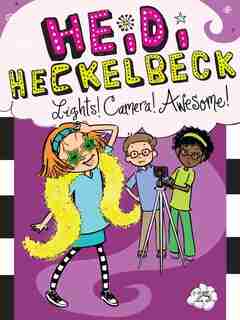 Heidi Heckelbeck Lights! Camera! Awesome! by Wanda Coven