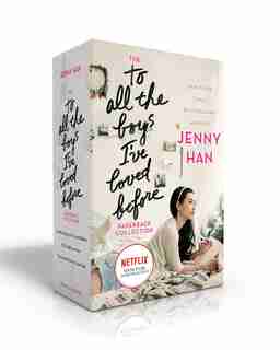 The To All the Boys I've Loved Before Paperback Collection: To All the Boys I've Loved Before; P.S. I Still Love You; Always and Forever, Lara Jean by Jenny Han