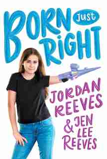 Born Just Right by Jordan Reeves