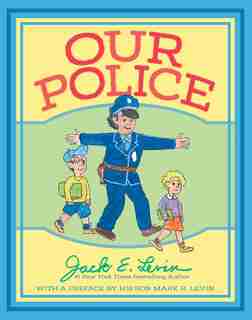 Our Police by Jack E. Levin