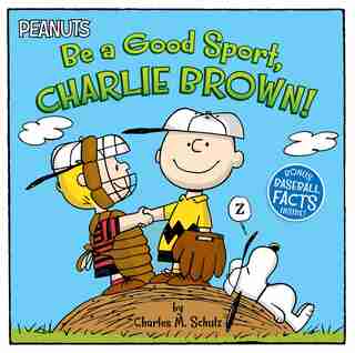 Be a Good Sport, Charlie Brown! by Charles M. Schulz