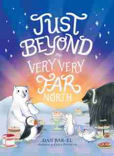 Just Beyond The Very, Very Far North by Dan Bar-el
